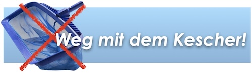 weg mit dem kescher